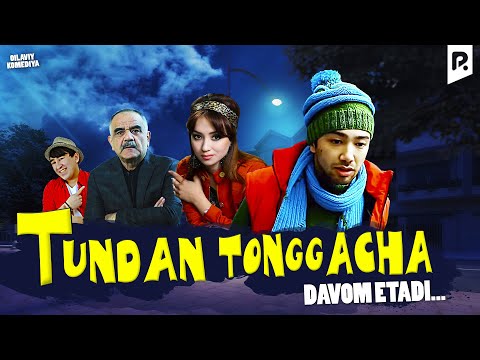 Tundan tonggacha... davom etadi (o'zbek film) 2012 4K