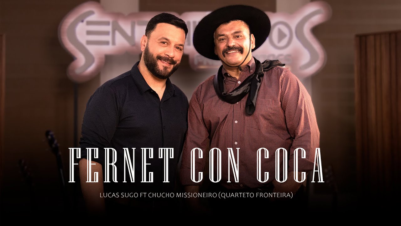 Lucas Sugo & Chucho Missioneiro - Fernet con Coca 🎶