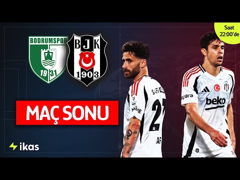 Bodrumspor - Beşiktaş Maç Sonu
