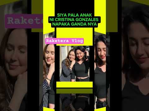 ganda ng anak ni Cristina Gonzales