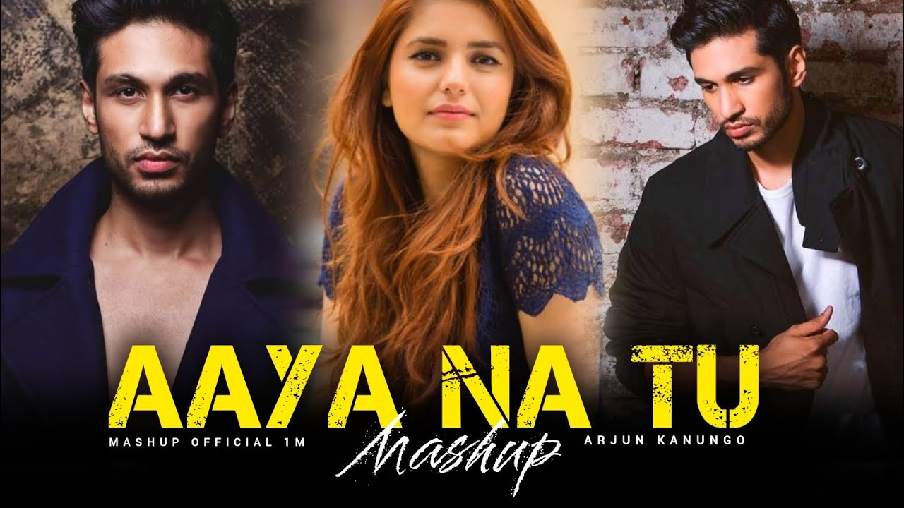 Aaya Na Tu Mashup 2024 🎶 | Best of Arjun Kanungo | Official Hit Collection