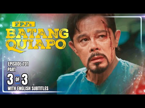 FPJ's Batang Quiapo | Episode 701 (3/3) | October 28, 2025 (w/ English Subtitles)