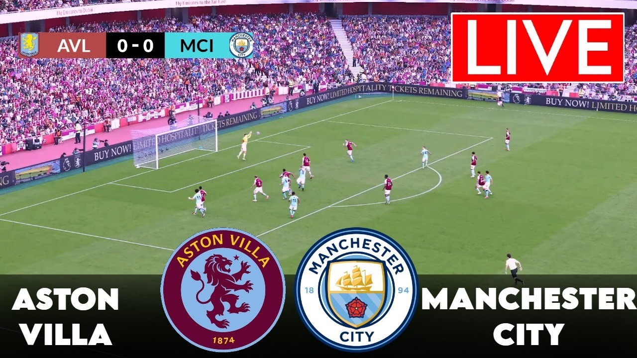 🔴 Live: Aston Villa vs Manchester City | Premier League 2025 Simulation – Watch the Action Now!