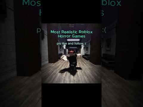 Most Realistic Roblox Horror Games #roblox