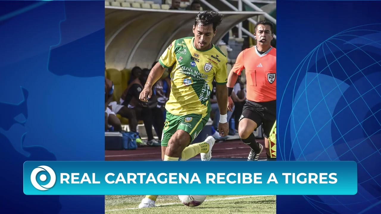 Real Cartagena enfrenta a Tigres en cierre de torneo 🏆