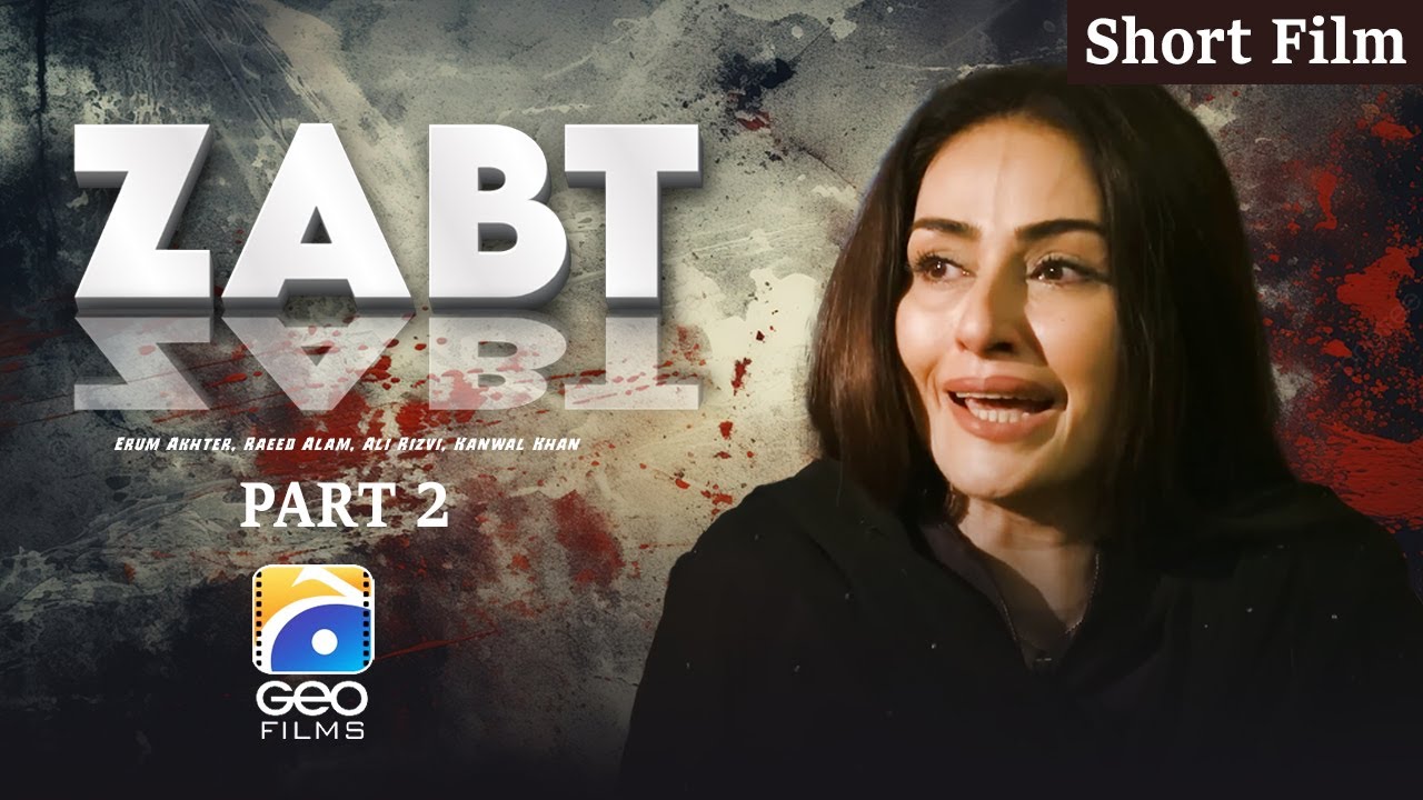 Zabt Part 2 | Engaging Short Film Featuring Erum Akhter & Cast 🎬