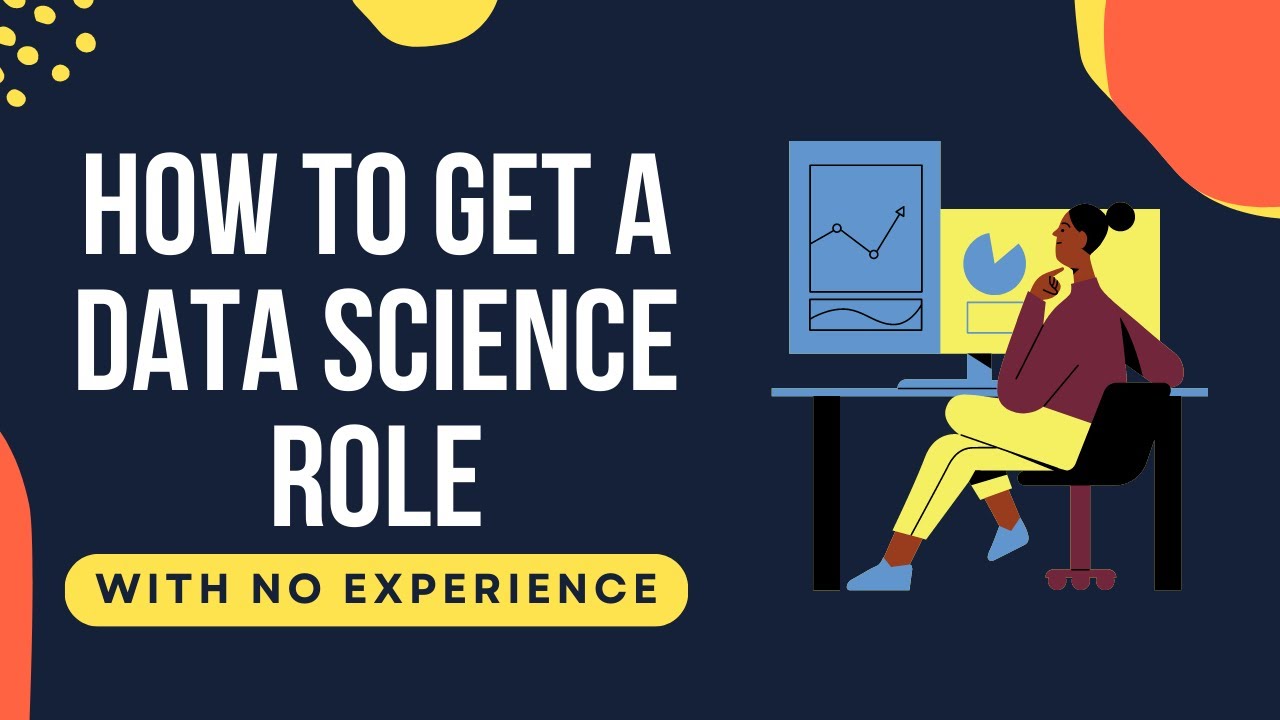 Landing a Data Analyst/Scientist Job with No Experience