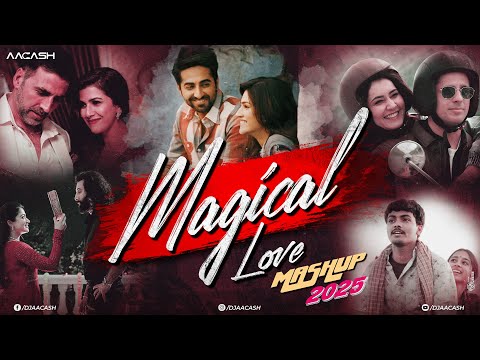 Magical Love Mashup 2025 | Romantic Songs | Nonstop Bollywood Songs | DJ Aacash