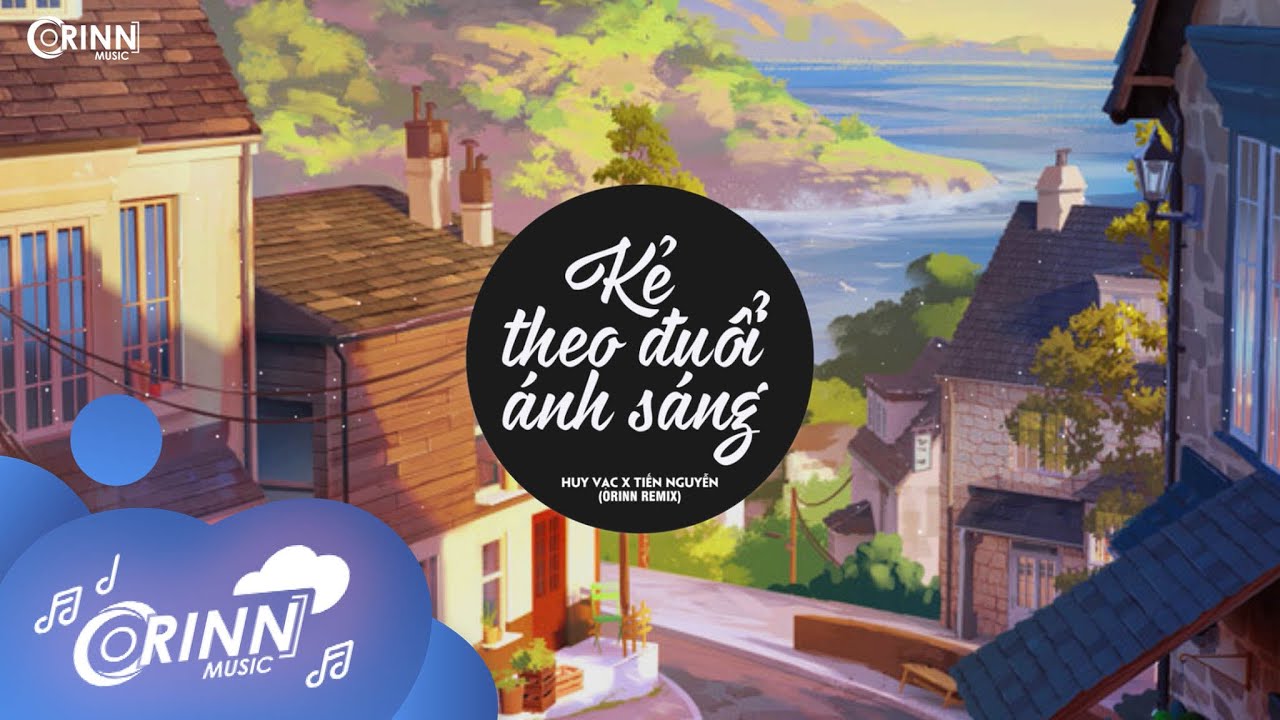 Kẻ Theo Đuổi Ánh Sáng (Orinn Remix) - Huy Vạc | Nhạc Trẻ EDM Hot Tik Tok Gây Nghiện Hay Nhất 2021