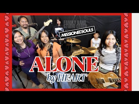 ALONE by Heart | MISSIONED SOULS - Family Band studio cover