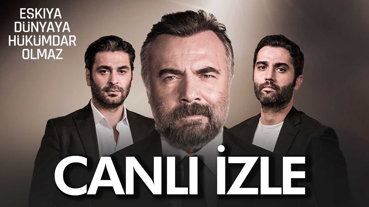 Eşkıya Dünyaya Hükümdar Olmaz Tüm Bölümler Canlı 🎥