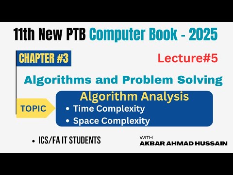 Algorithm Analysis | Time & Space Complexity Explained | PTB 11th Class Computer Science Lecture