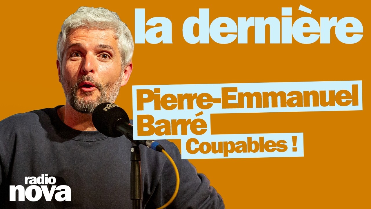 Coupables ! - La chronique de Pierre-Emmanuel Barré