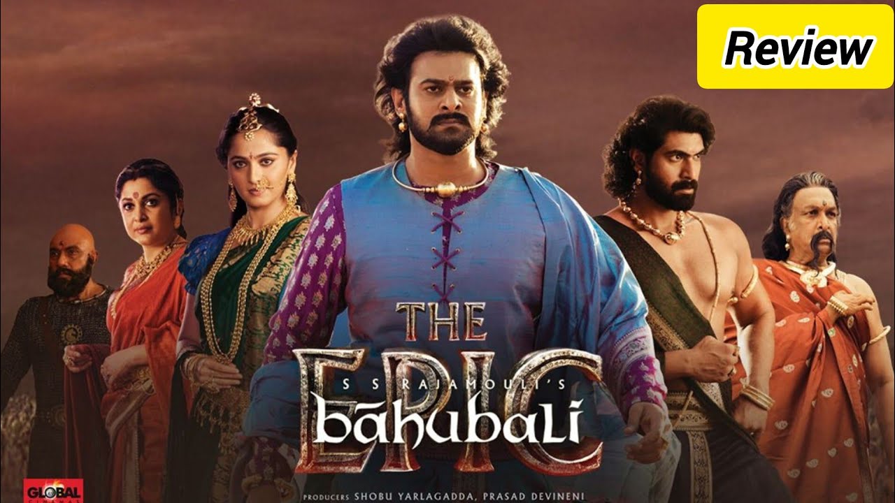 Baahubali: Epic Movie Review & Trailer – A Must-Watch Action Saga 🎬