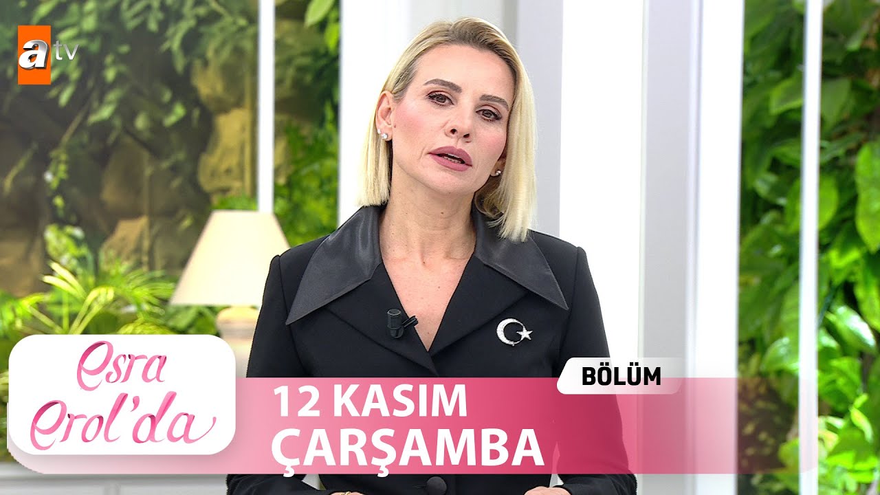 Esra Erol'da 12 Kasım 2025 - Tek Parça 🎥