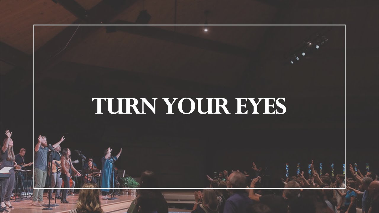 Turn Your Eyes • The Glorious Christ Live 🎶