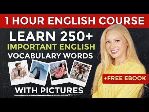 1 Hour English Vocabulary Course: Learn 250+ Important English Vocabulary Words (with Pictures)