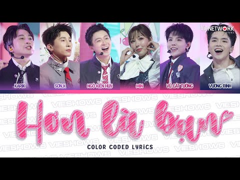 HƠN LÀ BẠN - Team Ngô Kiến Huy ft. MIN (Color Coded Lyrics) | Anh Trai Say Hi