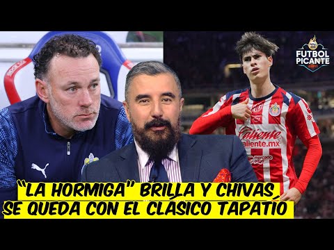 CHIVAS GOLEA al ATLAS en el CLÁSICO TAPATÍO con HAT TRICK de la HORMIGA GONZÁLEZ | Futbol Picante