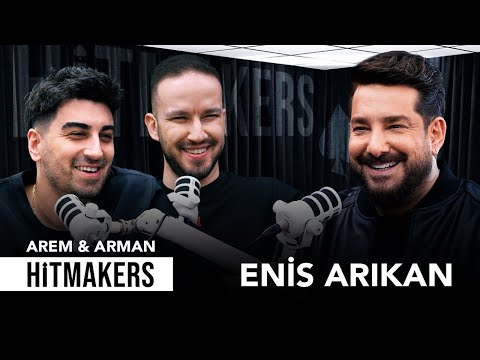 Enis Arıkan - Hitmakers | Arem & Arman