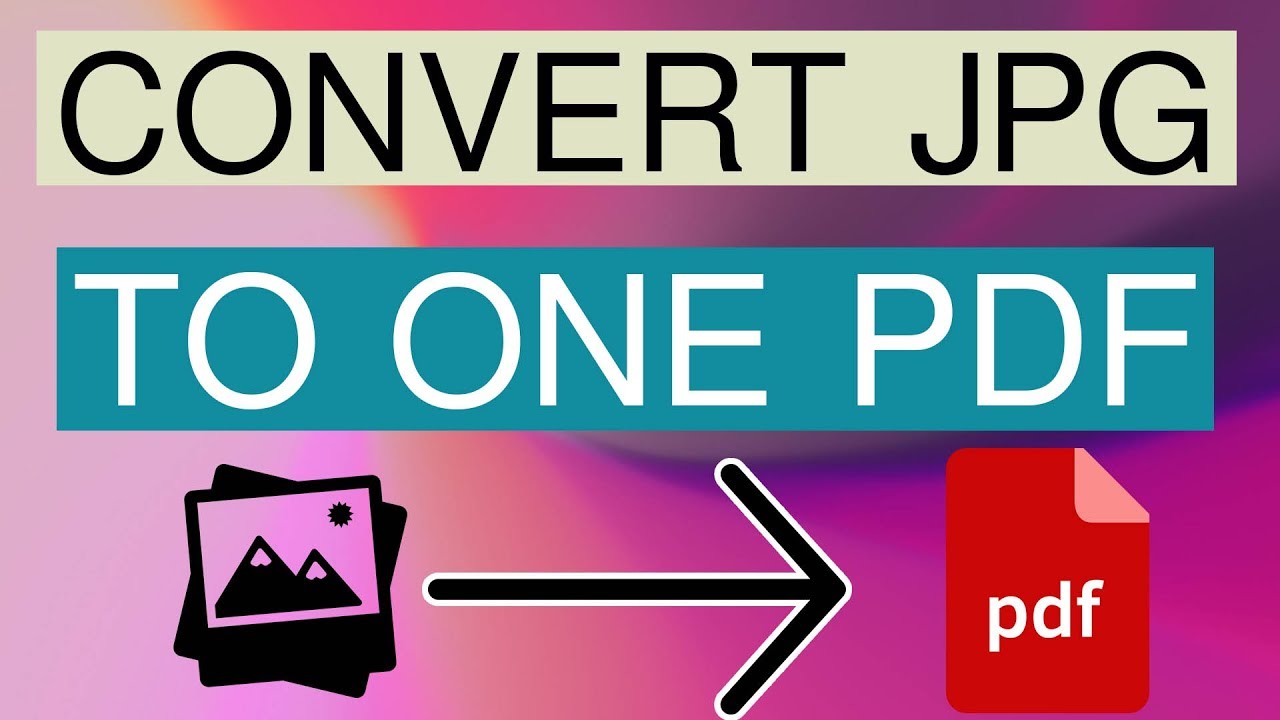 Easy Guide: Convert Multiple JPGs into a Single PDF 📄