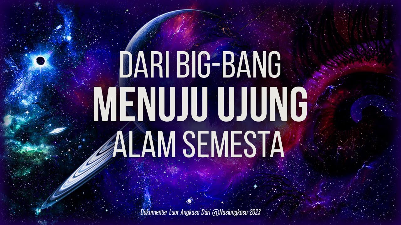 30 Menit Perjalanan Terbentuknya Alam Semesta