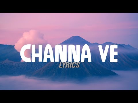 Channa ve lyrics