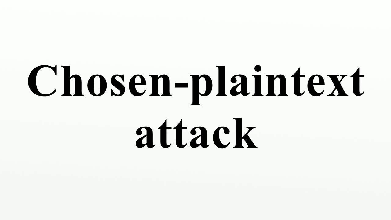 Understanding Chosen-Plaintext Attacks in Cryptography 🔐