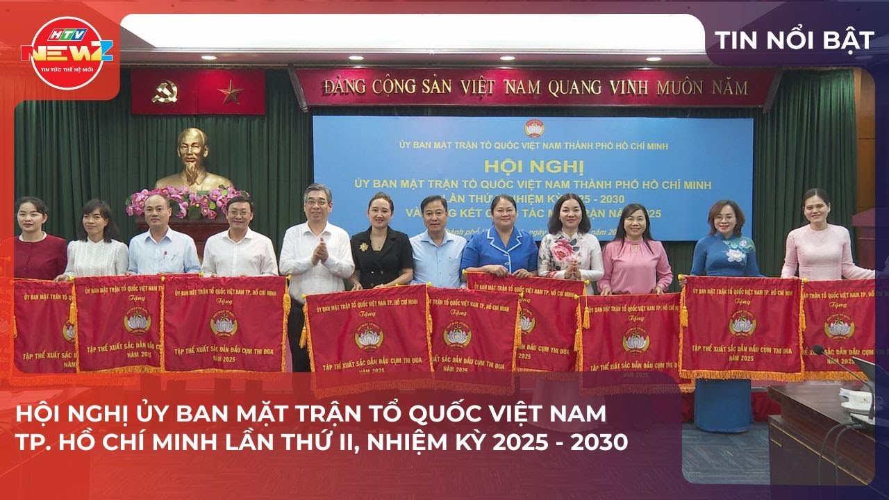 HỘI NGHỊ ỦY BAN MẶT TRẬN TỔ QUỐC VIỆT NAM TP. HỒ CHÍ MINH LẦN THỨ II, NHIỆM KỲ 2025 - 2030