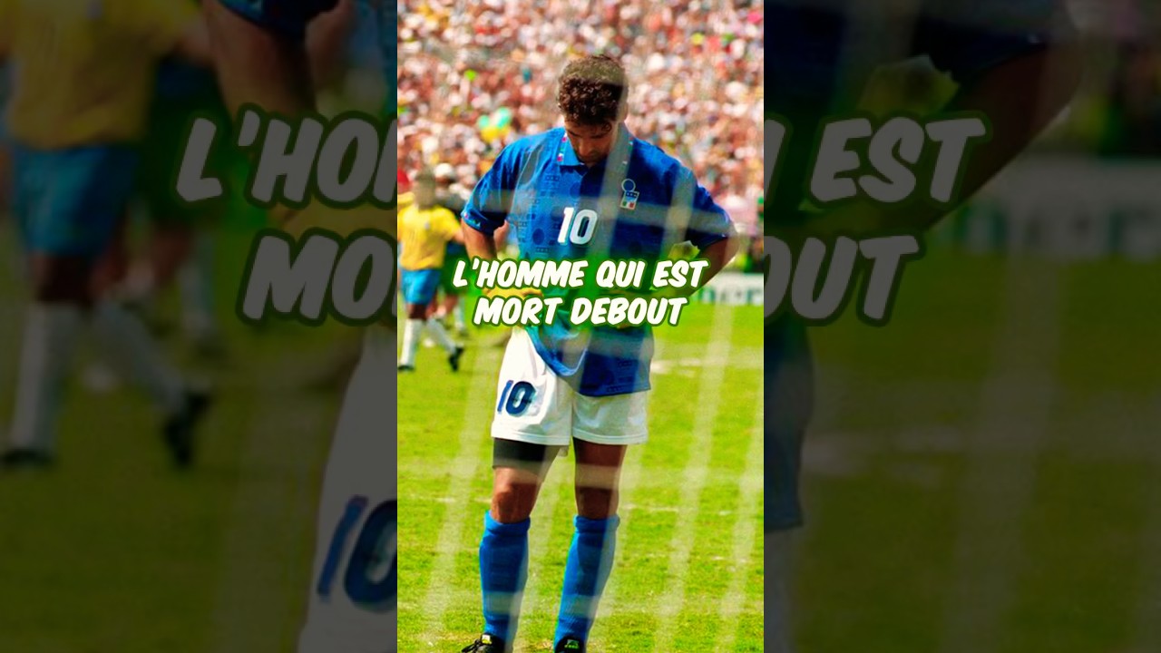 Comment Roberto Baggio est mort debout ?