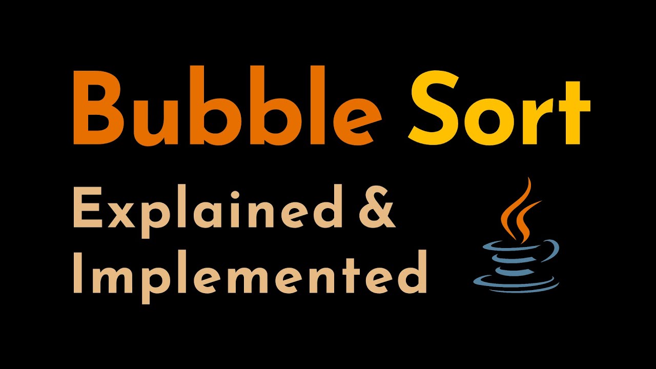 Bubble Sort in Java: Explained & Implemented 🧼