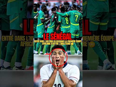 le Sénégal bat l'Angleterre et devient première équipe africaine à battre l’Angleterre. 😳 #football