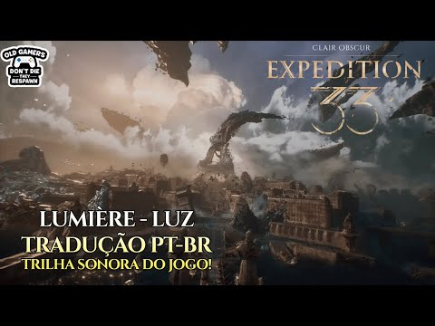 [Tradução] Lumière - Luz : Tradução PT-BR da trilha sonora do jogo Clair Obscure Expedition 33