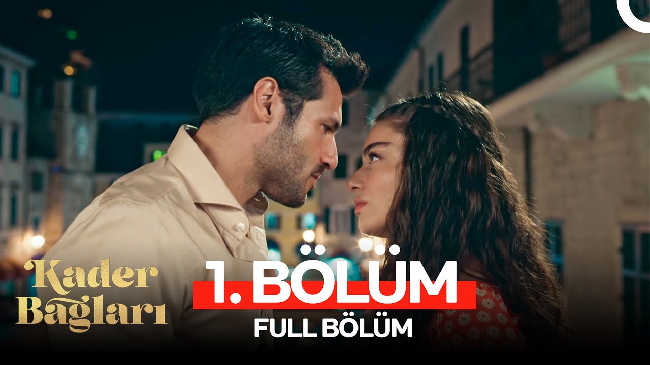 Kader Bağları 1. Bölüm (Full HD) - Tutkulu ve Deli Dolu Aşk Hikayesi
