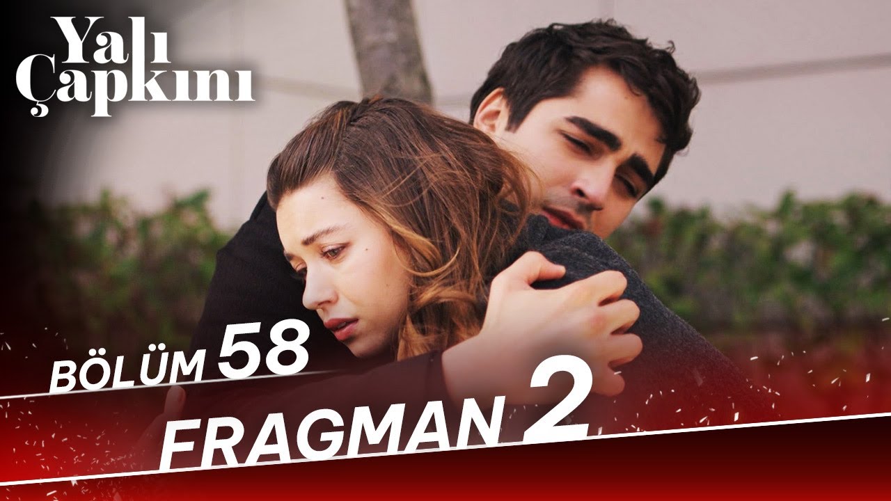 Yalı Çapkını 58. Bölüm 2. Fragman 🎬