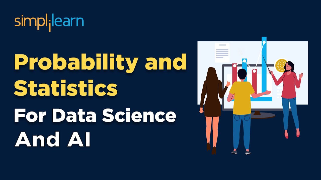 Probability and Statistics for Data Science & AI - Tutorial by Simplilearn