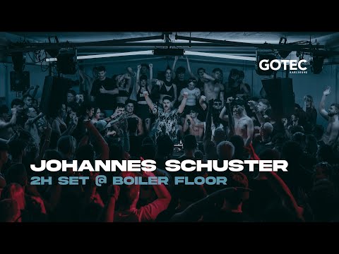 Johannes Schuster | Boiler - Gotec Club | 2h Techno-Set