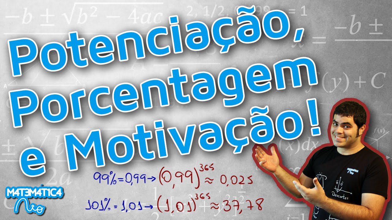 Potenciação, Porcentagem e Motivação - Vídeo Motivacional | Matemática Rio