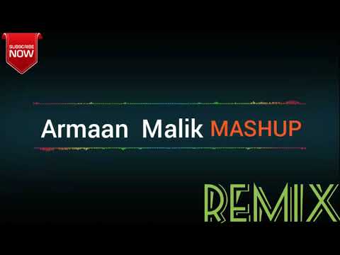 Armaan Malik Dj Remix & Mashup 🎶