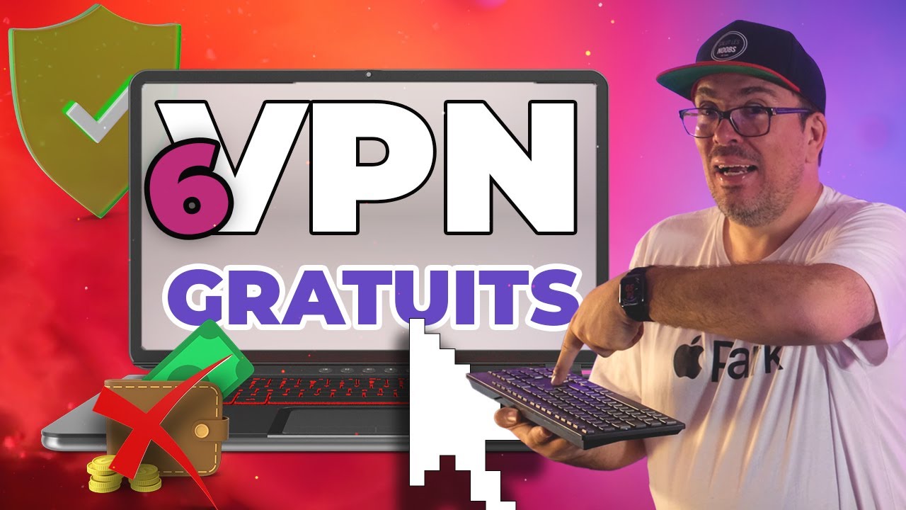 Quel est le Meilleur VPN 100% Gratuit ?