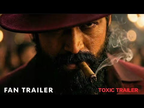 Toxic Official Trailer | Yash, Kiara & Geetu | Fan Made 🎬