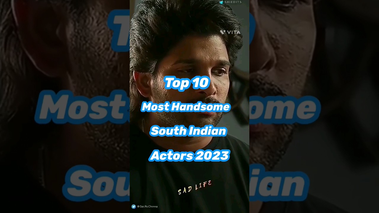 Top 10 Handsome South Indian Actors 2023