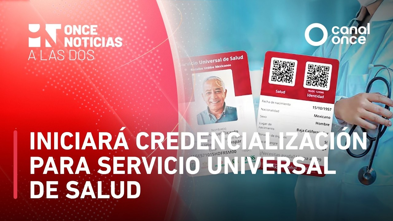 A las Dos - Iniciará credencialización para Servicio Universal de Salud (07/04/2026)