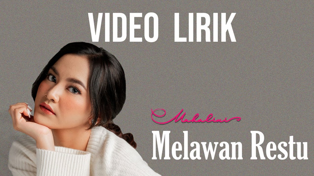 MAHALINI - Melawan Restu (Video Lirik) | Lirik Lagu Terbaru