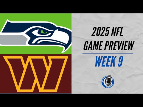 Seattle Seahawks vs Washington Commanders | Week 9 NFL Game Preview