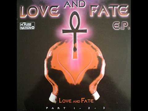 Love and Fate - Love And Fate (part 2)