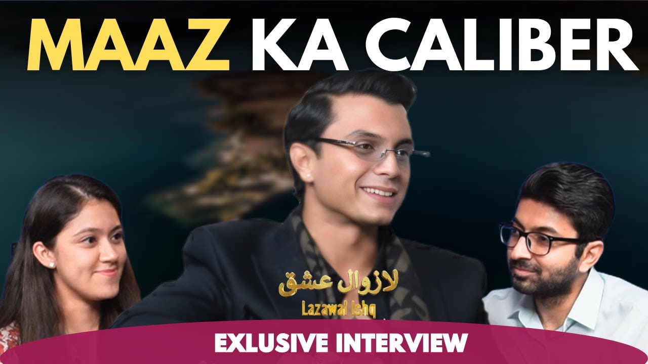 Maaz Ahmed Unfiltered: 'Lazawal Ishq' Secrets & Stories 🎶