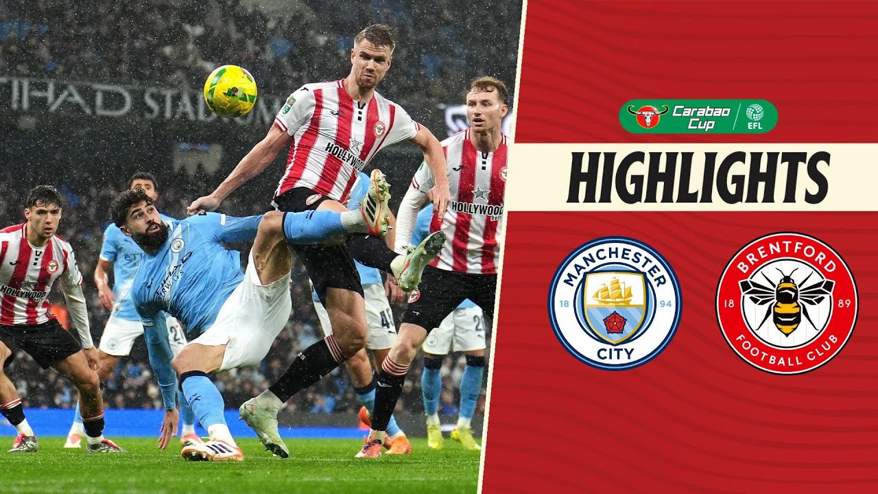 Man City Beats Brentford 2-0 in Carabao QF 🏆