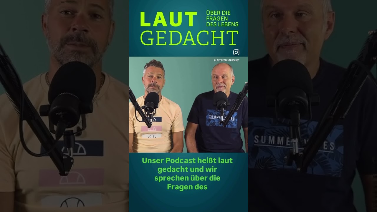 Laut GEDACHT Podcast: Über Lebensfragen 🤔