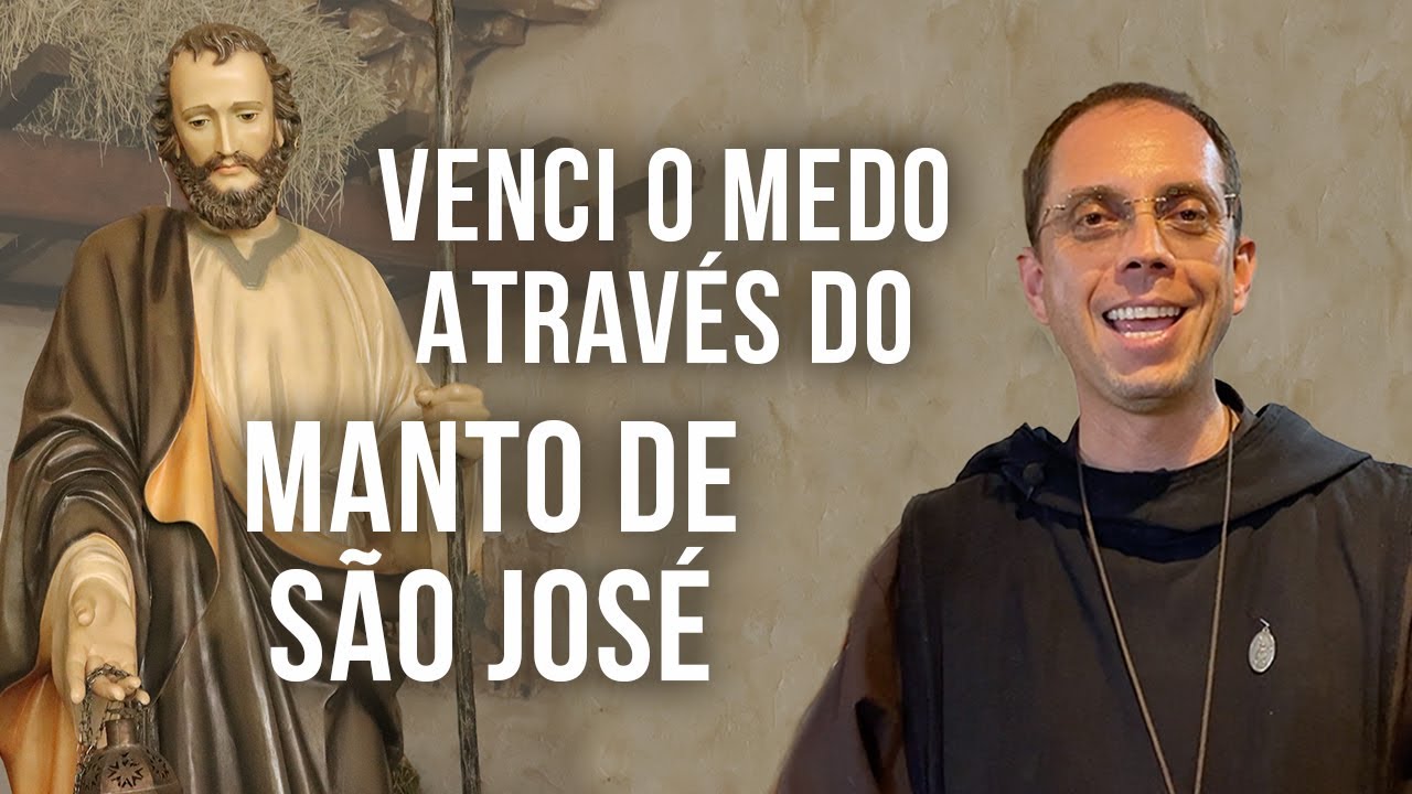 Venci o medo através do Manto de São José - Instituto Hesed